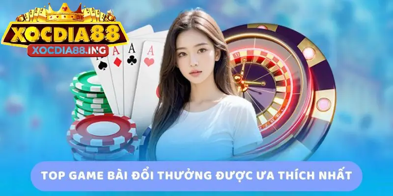 Kho game cược tại sảnh bài đa dạng, nguồn gốc rõ ràng, minh bạch
