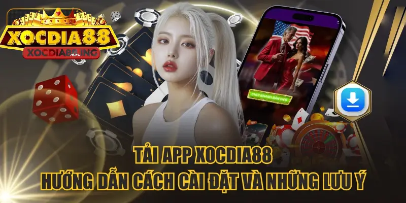 Thủ tục tải app Xocdia88 về iOS nhanh gọn, an toàn